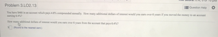  ULUIC. 70, U UI IU PIS Problem 3.LO2.13 Question Help You