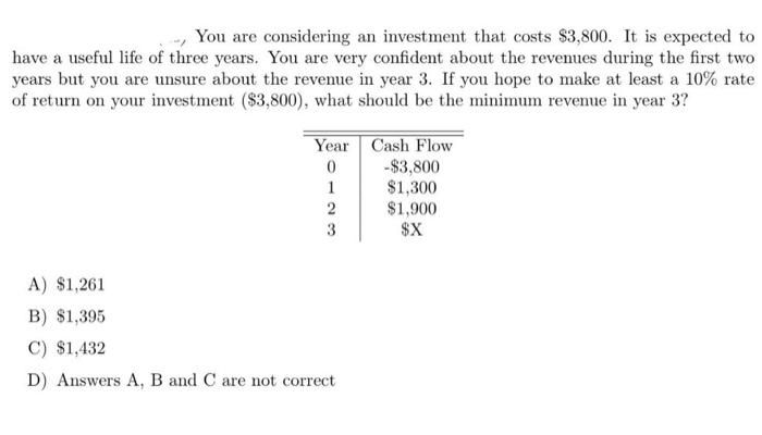  PLEASE ANSWER SHOWING STEPS TO SOLUTION You are considering an investment