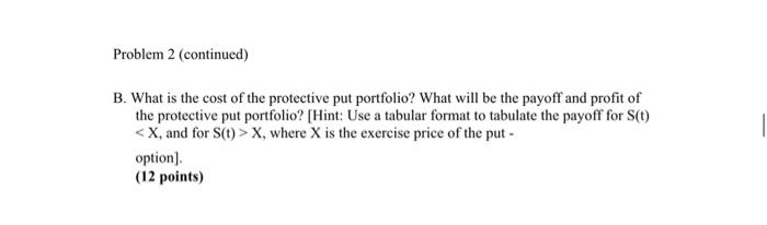 protective put position on the stock XYZ. The stock XYZ is currently
