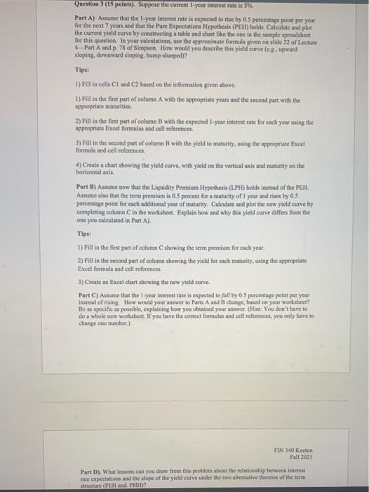  Question 3 (15 points). Suppose the current year interest rate is