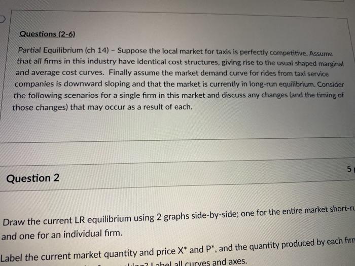  Questions (2-6) Partial Equilibrium (ch 14) - Suppose the local market