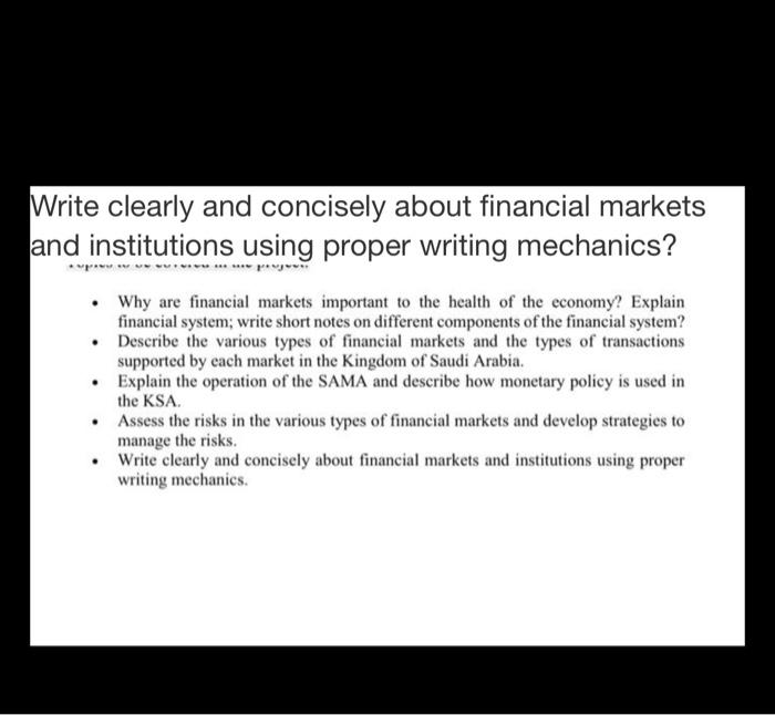  Write clearly and concisely about financial markets and institutions using proper