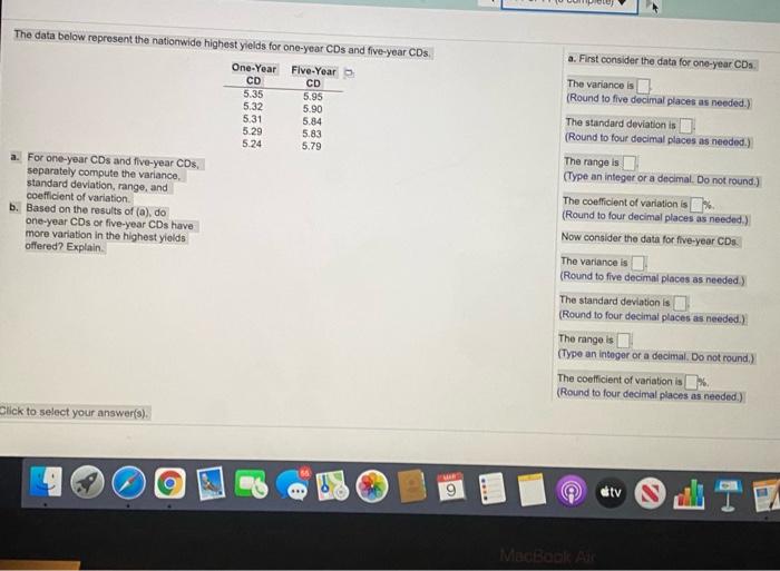  a. First consider the data for one-year CDs The data below