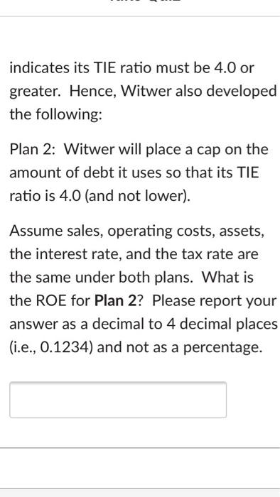 Inc. is considering two different plans for next year. Your job is