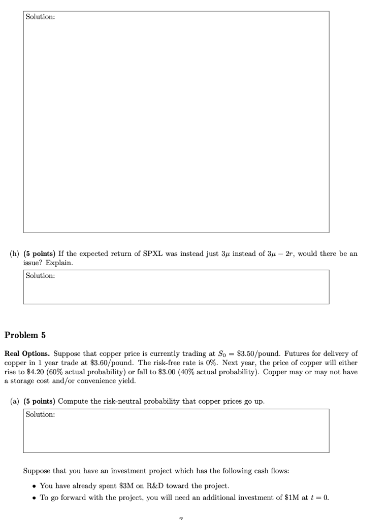 Ignore any info above Problem 5. Solution: (h) (5 points) If the