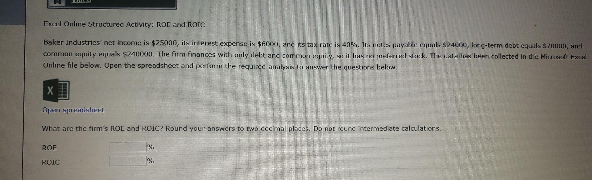 Excel Online Structured Activity: ROE and ROIC Baker Industries' net income