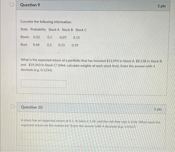 please answer both! Question 9 2 pts Consider the following information: State