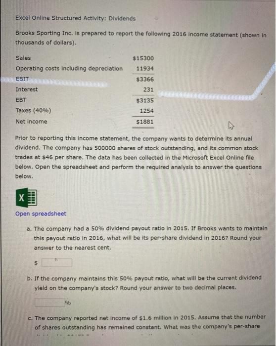  Excel Online Structured Activity: Dividends Brooks Sporting Inc. is prepared to