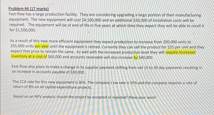  Problem #4 (17 marks) Fast-flow has a large production facility. They