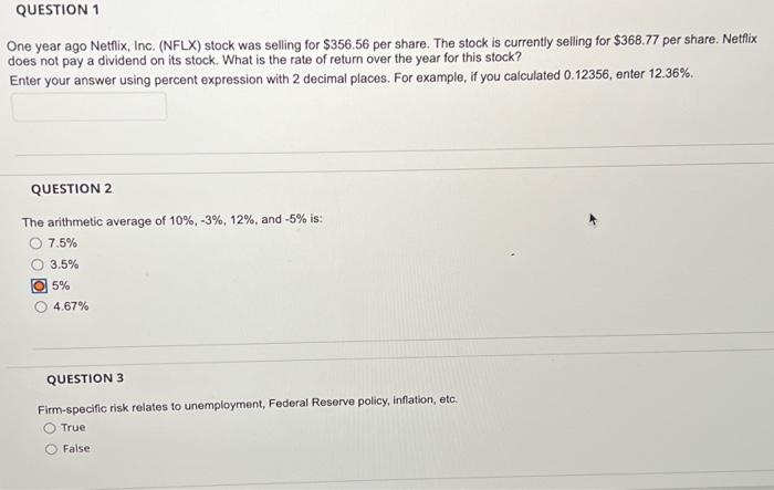 please answer 1-3 QUESTION 1 One year ago Netflix, Inc. (NFLX) stock