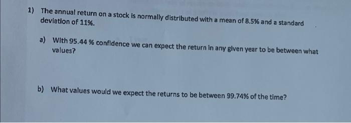 can you please solve 1) The annual return on a stock is