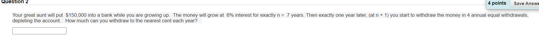  HELP ASAP PLEASE !! Question 2 4 points Save Answe Your