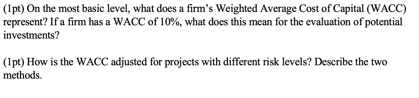  (1pt) On the most basic level, what does a firm's Weighted