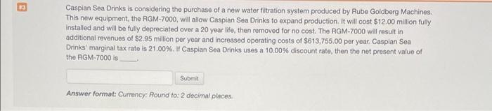 Answered Caspian Sea Drinks is considering the purchase of a new water