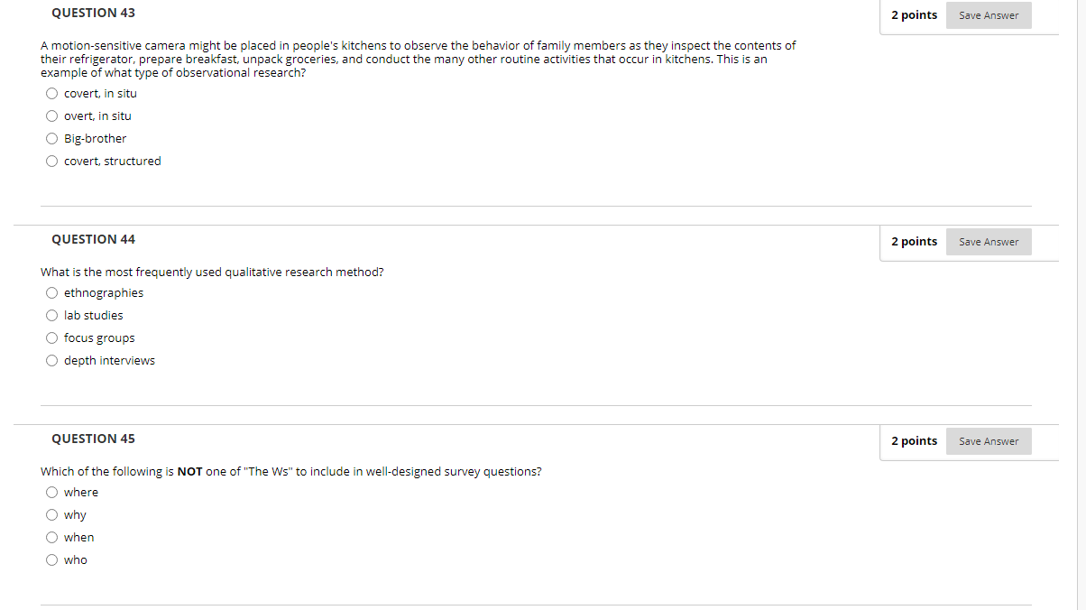  QUESTION 43 2 points Save Answer A motion-sensitive camera might be