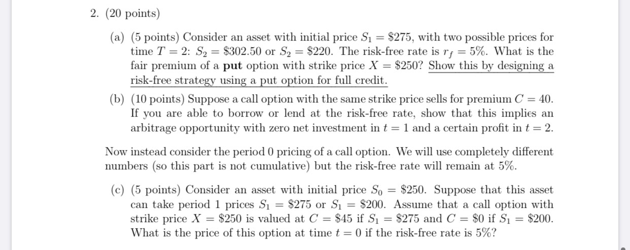  2. (20 points) (a) (5 points) Consider an asset with initial