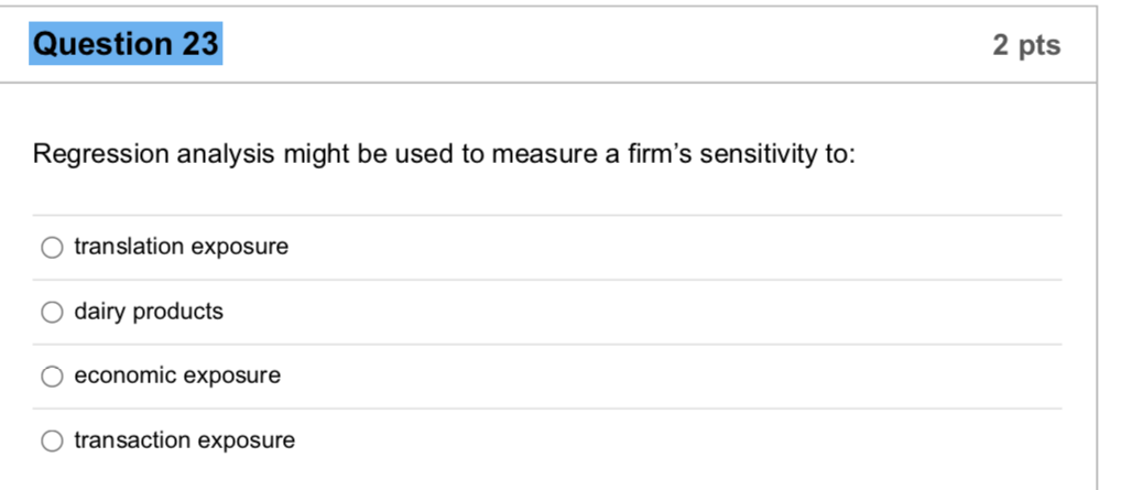  Question 23 2 pts Regression analysis might be used to measure