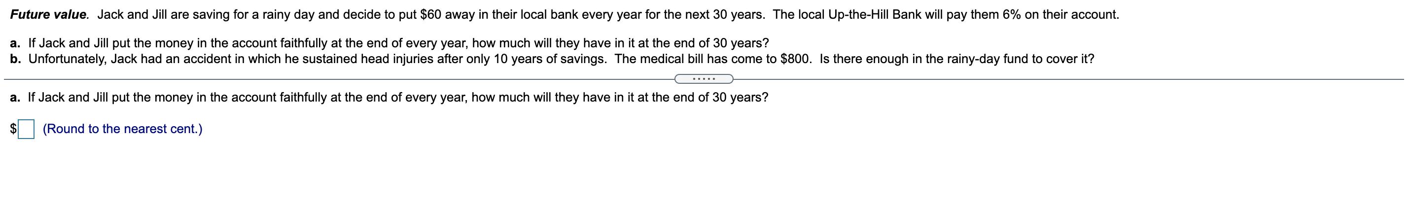 answer all please Future value. Jack and Jill are saving for a