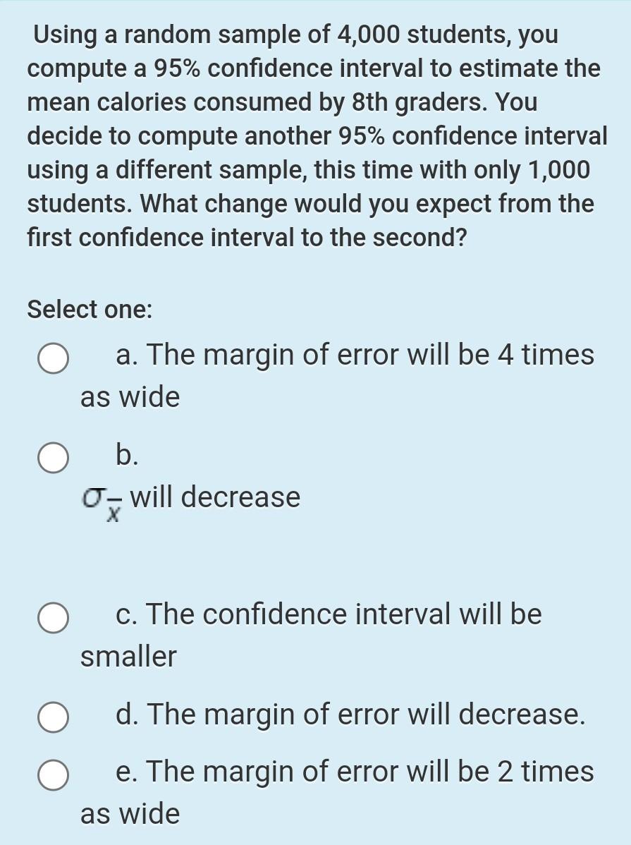  Using a random sample of 4,000 students, you compute a 95%