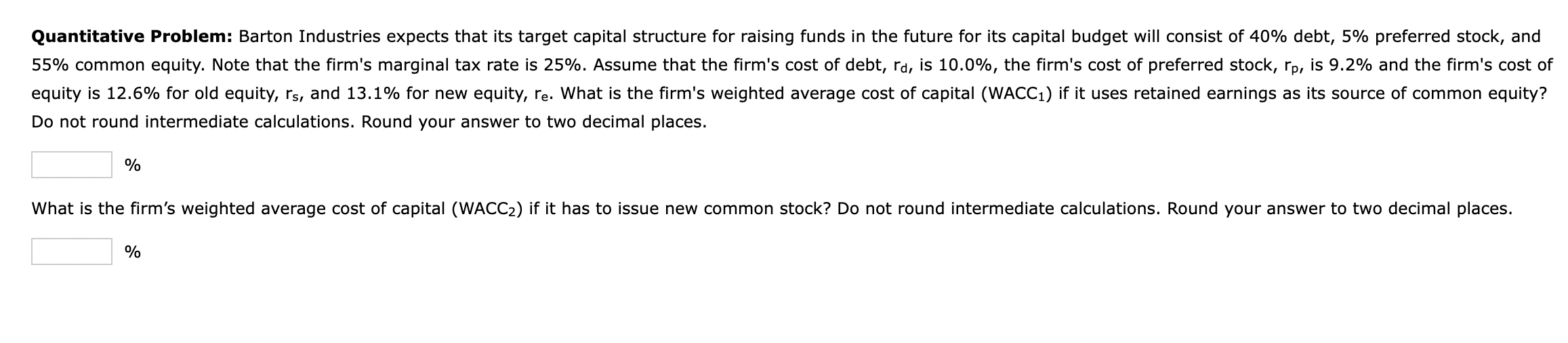  Quantitative Problem: Barton Industries expects that its target capital structure for