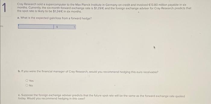  1 Cray Research sold a supercomputer to the Max Planck Institute