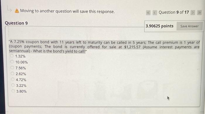  A Moving to another question will save this response. Question 9