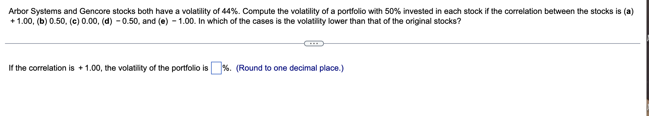 4. Arbor Systems and Gencore stocks both have a volatility of 44%.