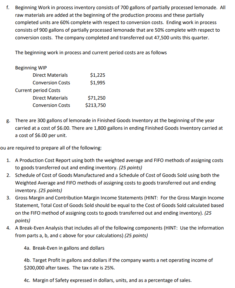 Lemonade Company The Juicy Lemonade Company manufactures premium flavored organic lemonade. Management