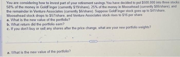  please answer a to c You are considering how to invest