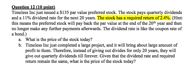  Question 12 ( 10 point) Timeless Inc just issued a $135