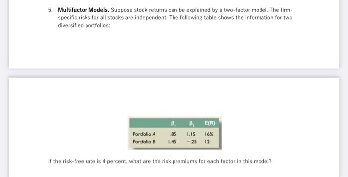  5. Multifactor Models. Suppose stock returns can be explained by a