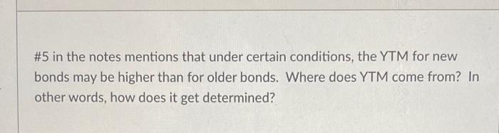  #5 in the notes mentions that under certain conditions, the YTM