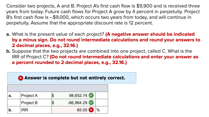 What is the IRR? Consider two projects, A and B. Project