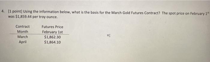  4. [1 point) Using the information below, what is the basis