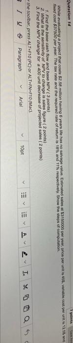 6 years life has no salvage value. Estimated sales at $3150000 per