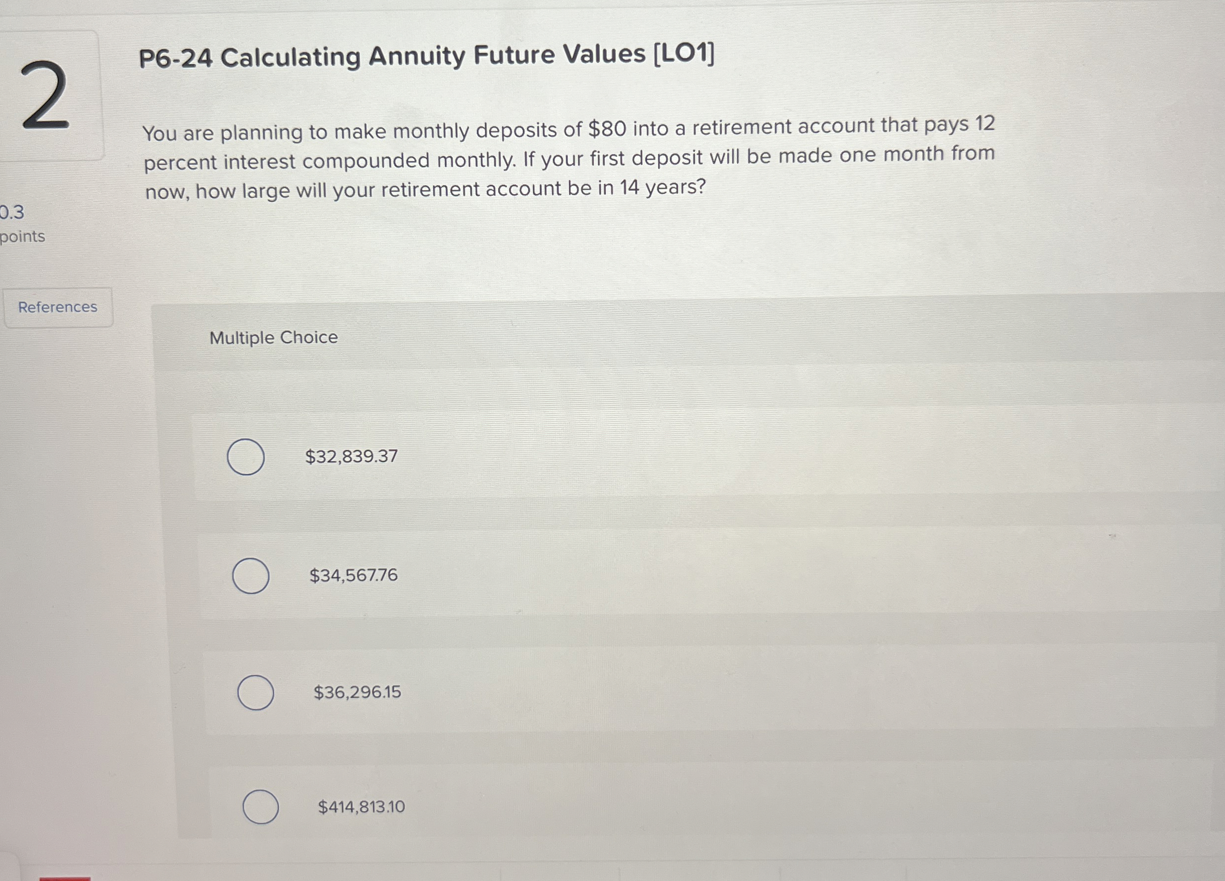  P6-24 Calculating Annuity Future Values [LO1] You are planning to make