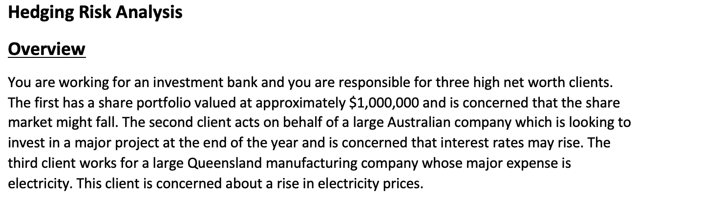 Must show how to do through excel Hedging Risk Analysis Overview You