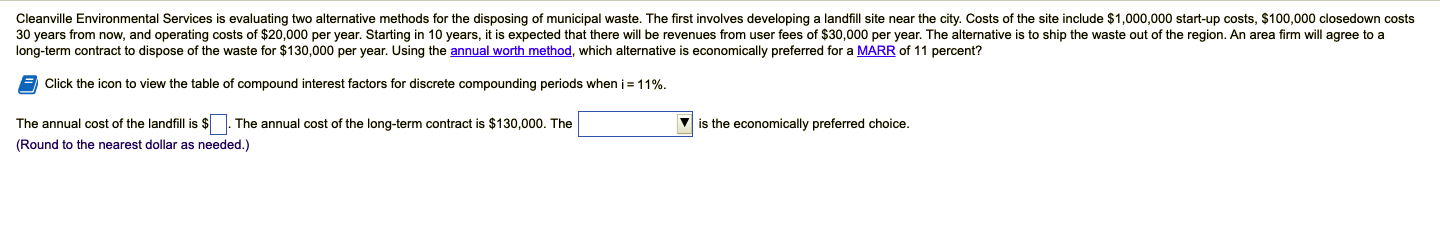  Cleanville Environmental Services is evaluating two alternative methods for the disposing