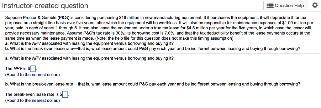 Instructor-created question Question Help * Suppose Proctor & Gamble (P&G) is