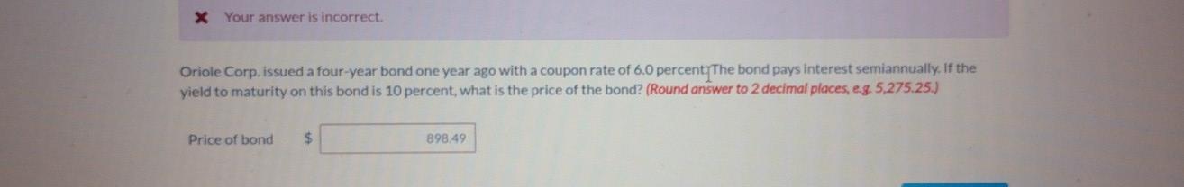 please review carefully the answer 898.49 is not correct. X Your