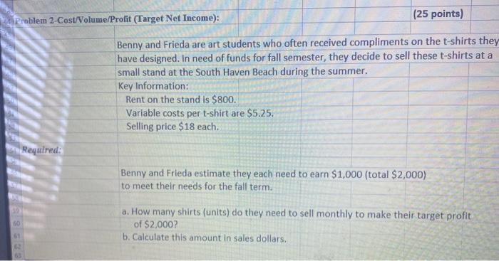 help with problem 2 please Problem 2-Cost/Volume/Profit (Target Net Income): (25 points)