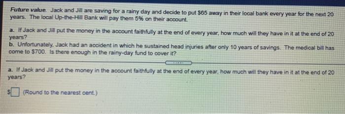  Future value Jack and Jill are saving for a rainy day
