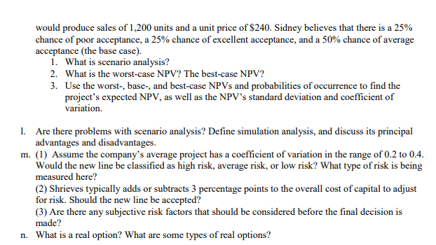 its product mix, and the capital budgeting analysis is being conducted by