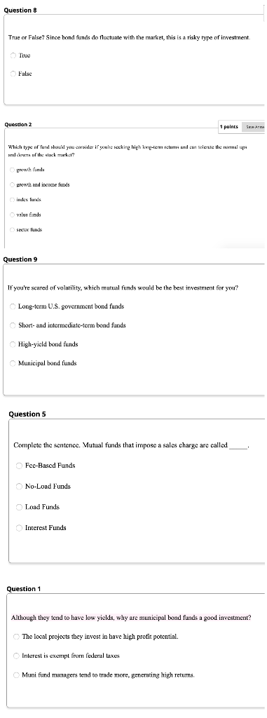Question 8 True or False? Since bond funds do fluctuate with