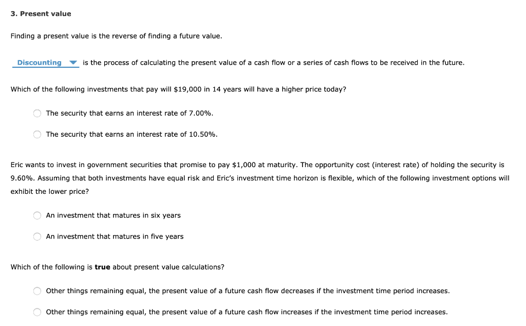  3. Present value Finding a present value is the reverse of