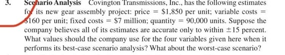  Detailed problem solving steps are required. Thank you. Scenario Analysis Covington