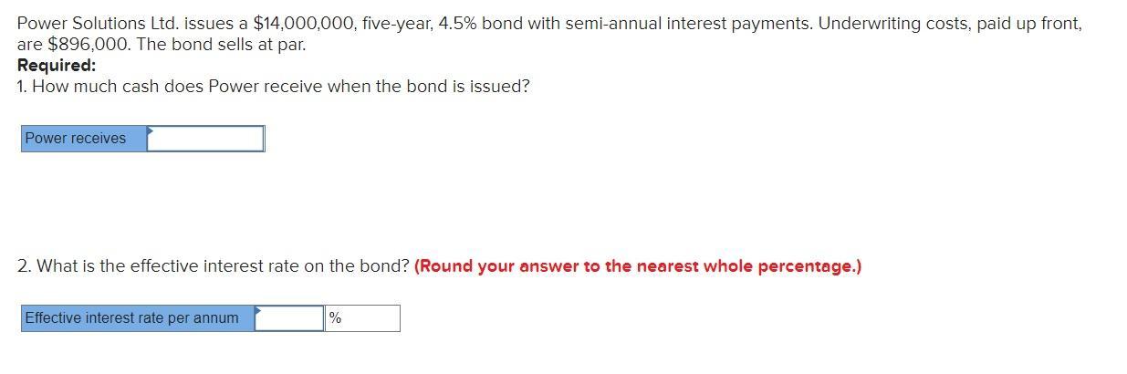 12 Power Solutions Ltd. issues a $14,000,000, five-year, 4.5% bond with semi-annual