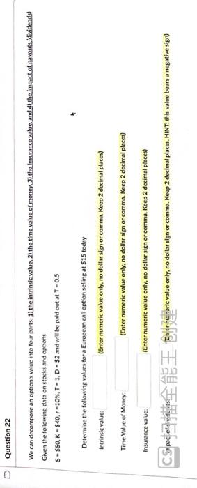  We can decompose an option's value into four parts: 1) the