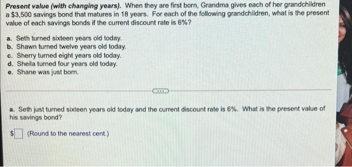  Present value (with changing years). When they are first born, Grandma