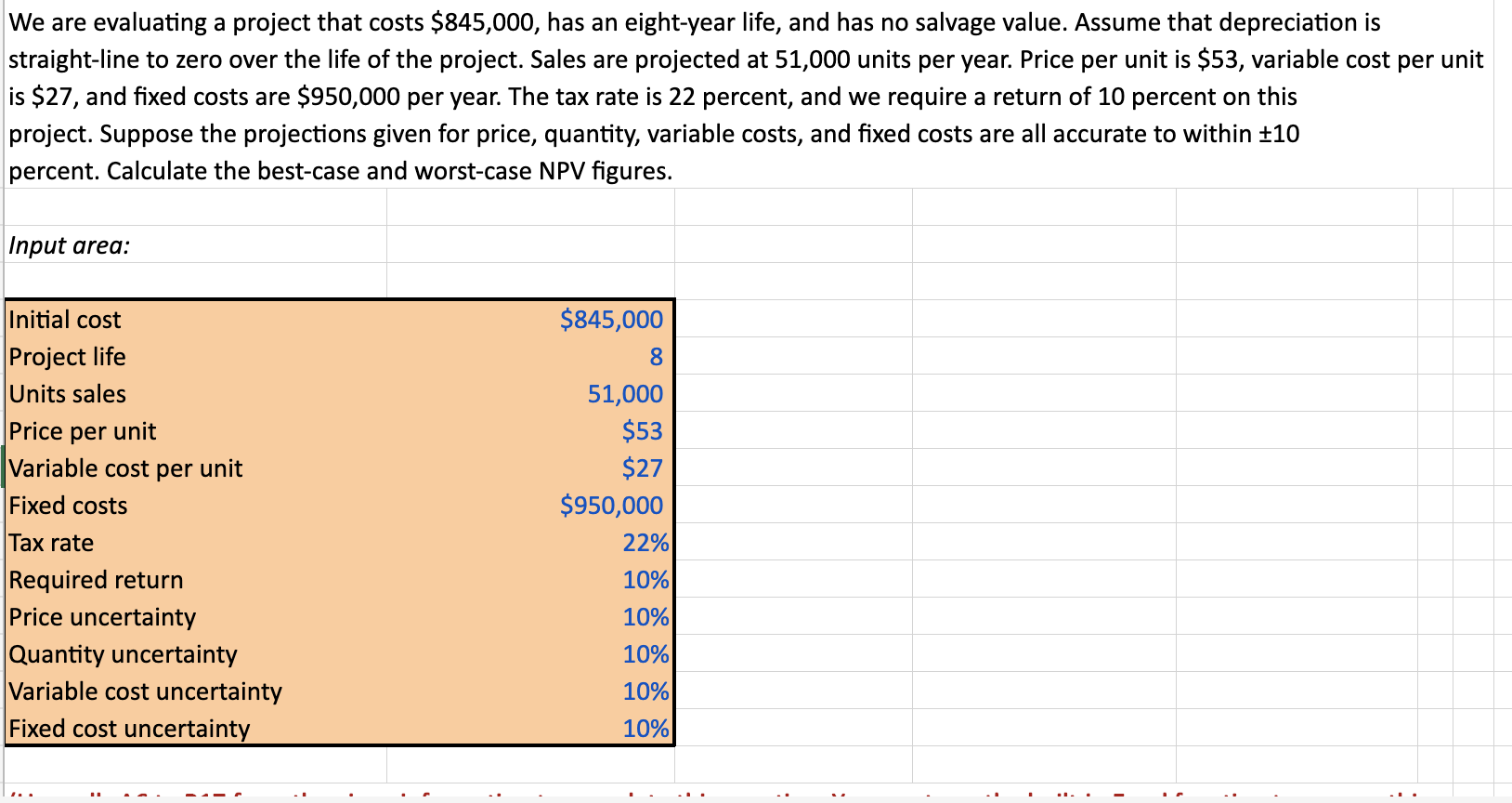 We are evaluating a project that costs $845,000, has an eight-year life,